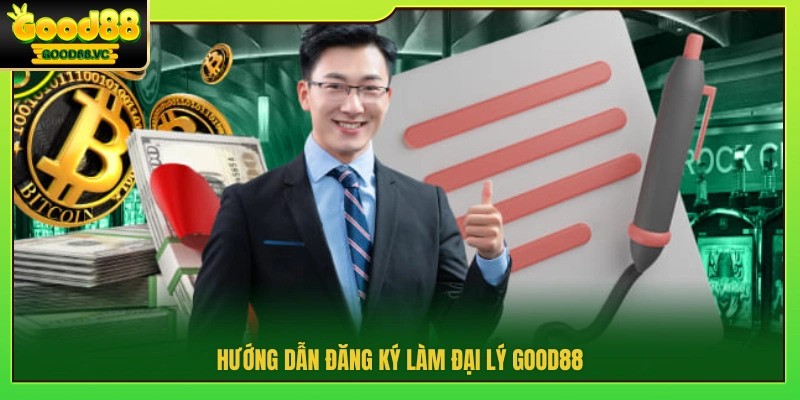 Đại Lý Good88 – Cơ Hội Kiếm Thu Nhập Bền Vững Mỗi Tháng 4 Các bước tham gia chương trình đại lý Good88