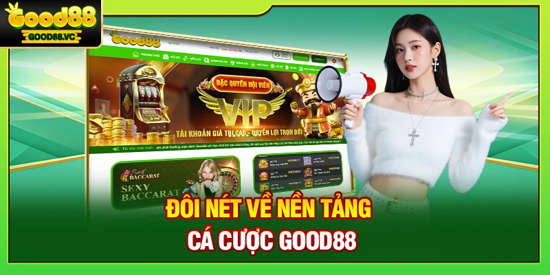 Good88 | Trang Chủ Nhà Cái Good88.Com Không Chặn 2026 6 Đôi nét về nền tảng cá cược Good88