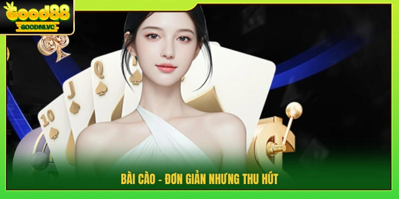 Game Bài Good88 – Kho Bài Đổi Thưởng Chất Lượng Cao 2 Bài cào – Luật dễ hiểu và cuốn hút