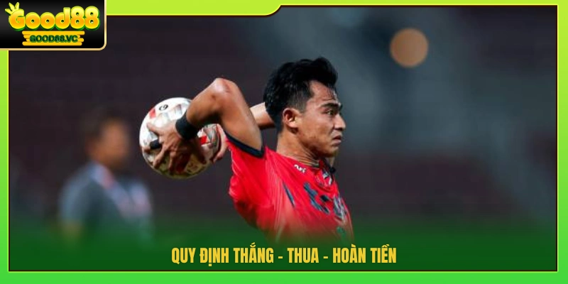 Luật tính thắng, thua và hoàn tiền