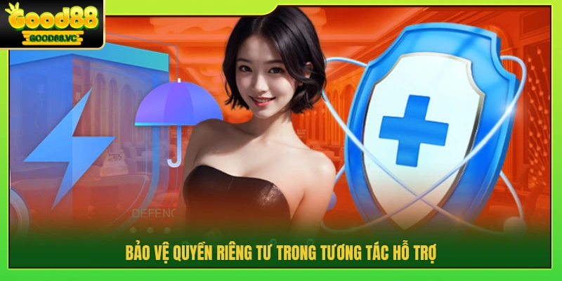 Đảm bảo riêng tư khi chăm sóc khách hàng