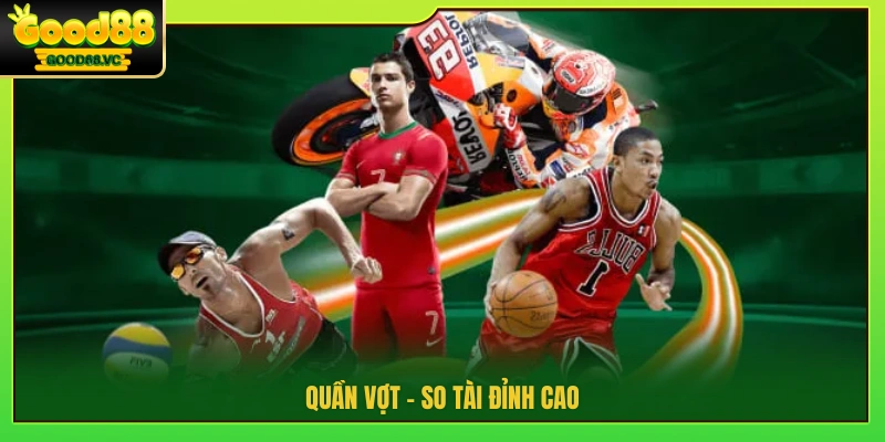 Quần vợt – Đối đầu đỉnh cao